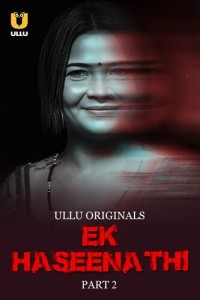 Ek Haseena Thi: Part 2 (2024) Ullu Original