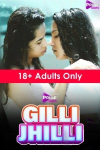 Gilli Jhilli (2021) PrimeShots Original