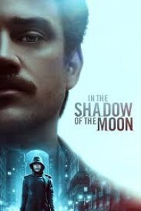 In the Shadow of the Moon (2019) English Movie