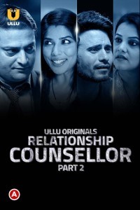 Relationship Counsellor (2021) Part 2 Ullu Original